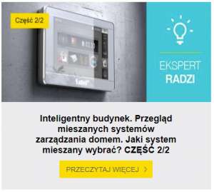 Inteligentny budynek. Przegląd mieszanych systemów zarządzania domem. Jaki system mieszany wybrać? CZĘŚĆ 2/2 Porównanie systemów Inteligentnego Budynku cz 2 szkolenie z systemu inteligentnego domu