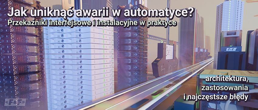 Jak uniknąć awarii w automatyce? Przekaźniki interfejsowe i instalacyjne w praktyce – zastosowania, architektura i najczęstsze błędy
