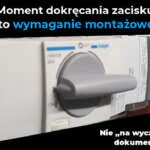 Moment dokręcania zacisku w rozdzielnicy i kontrolowana metoda dokręcania według dokumentacji producenta