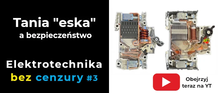 Elektrotechnika bez cenzury #3 – Tania eska a bezpieczeństwo. Co kryje wyłącznik nadprądowy?