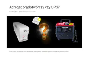 Czym lepiej zasilać dom gdy nie ma prądu? Co lepsze agregat, czy UPS? Co jest lepsze? Agregat czy UPS?
