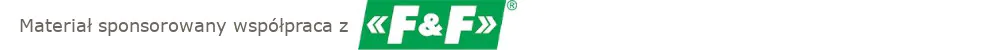 Materiał powstał przy współpracy z F&F Filipowski Współpraca z F&F Pabianice